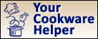 Your Cookware Helper